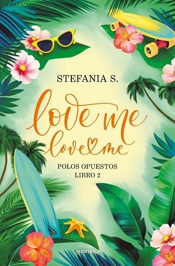 POLOS OPUESTOS LOVE ME, LOVE ME. LIBRO 2 - | 9788410396043 | S., STEFANIA | Llibreria La Gralla | Librería online de Granollers