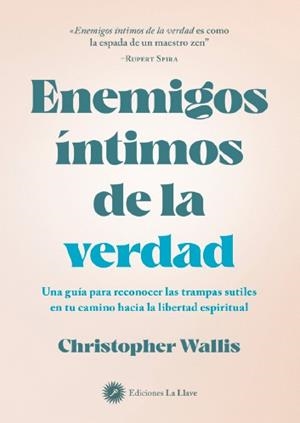 ENEMIGOS ÍNTIMOS DE LA VERDAD | 9788419350428 | WALLIS, CHRISTOPHER | Llibreria La Gralla | Librería online de Granollers