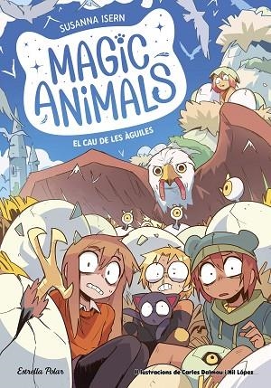 CAU DE LES ÀGUILES, EL MAGIC ANIMALS 10. | 9791387519933 | ISERN, SUSANNA | Llibreria La Gralla | Librería online de Granollers