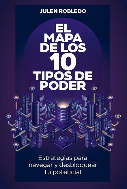 MAPA DE LOS 10 TIPOS DE PODER, EL | 9788498755930 | ROBLEDO, JULEN | Llibreria La Gralla | Llibreria online de Granollers