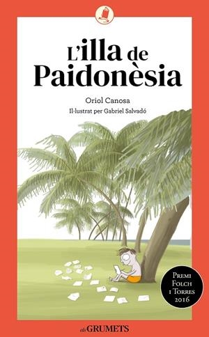 L'ILLA DE PAIDONÈSIA | 9788424675738 | CANOSA, ORIOL | Llibreria La Gralla | Llibreria online de Granollers