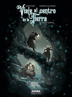 VIAJE AL CENTRO DE LA TIERRA | 9788467977226 | JULIO VERNE / RODOLPHE / PATRICE LE SOURD | Llibreria La Gralla | Llibreria online de Granollers