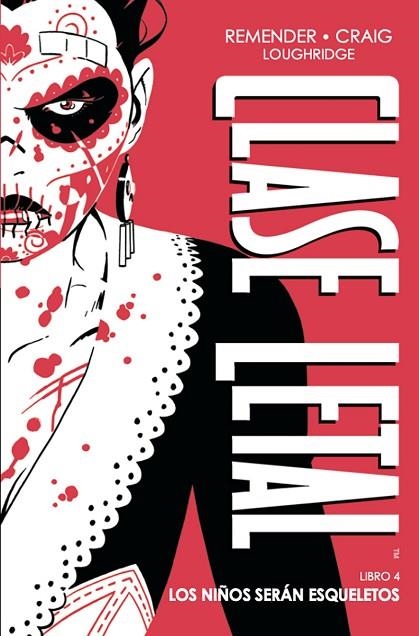 CLASE LETAL EDICIÓN DE LUJO 4. LOS NIÑOS SERAN ESQUELETOS | 9788467974829 | RICK REMENDER | Llibreria La Gralla | Librería online de Granollers