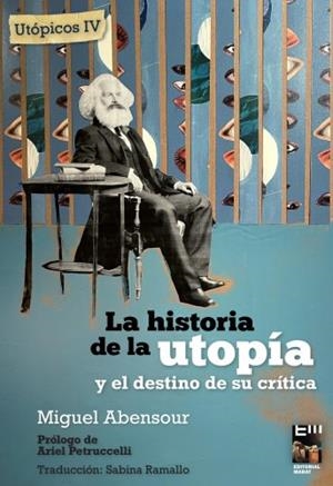 HISTORIA DE LA UTOPÍA Y EL DESTINO DE SU CRÍTICA, LA | 9789874795564 | ABENSOUR, MIGUEL | Llibreria La Gralla | Llibreria online de Granollers