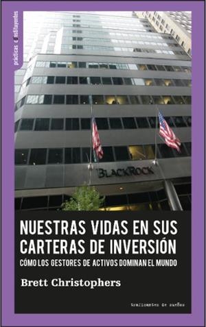 NUESTRAS VIDAS EN SUS CARTERAS DE INVERSIÓN. | 9788419833358 | BRETT CHRISTOPHERS | Llibreria La Gralla | Librería online de Granollers