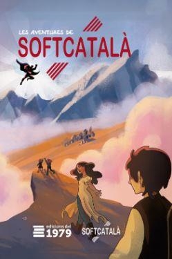 AVENTURES DE SOFTCATALÀ, LES | 9788412818192 | VV.AA | Llibreria La Gralla | Librería online de Granollers