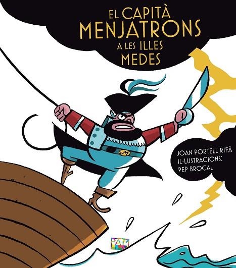CAPITÀ MENJATRONS A LES ILLES MEDES, EL | 9788491913726 | PORTELL RIFÀ, JOAN | Llibreria La Gralla | Llibreria online de Granollers