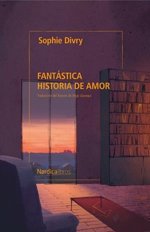 FANTÁSTICA HISTORIA DE AMOR | 9791387563578 | DIVRY, SOPHIE | Llibreria La Gralla | Librería online de Granollers