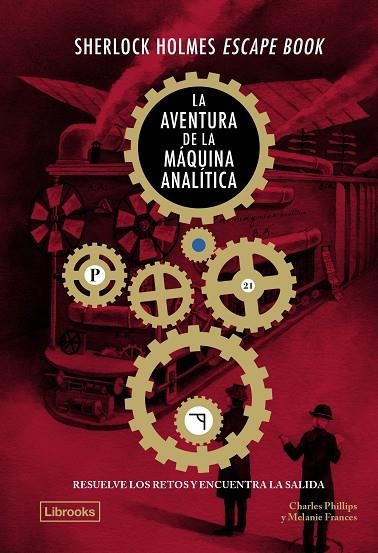 SHERLOCK HOLMES ESCAPE BOOK. LA AVENTURA DE LA MÀQUINA ANALÍTICA | 9788412981483 | PHILLIPS, CHARLES;  FRANCES, MELANIE | Llibreria La Gralla | Llibreria online de Granollers