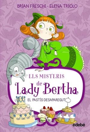 MISTERIS DE LADY BERTHA. EL PASTÍS DESAPAREGUT, ELS | 9788468372525 | FRESCHI, BRIAN | Llibreria La Gralla | Llibreria online de Granollers