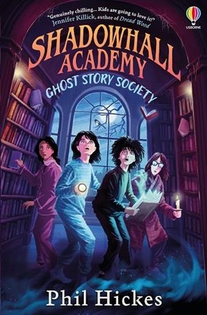 SHADOWHALL ACADEMY: GHOST STORY SOCIETY | 9781805314912 | HICKES, PHIL | Llibreria La Gralla | Llibreria online de Granollers