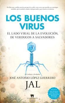 BUENOS VIRUS, LOS | 9788419414670 | LÓPEZ GUERRERO, JOSÉ ANTONIO | Llibreria La Gralla | Librería online de Granollers