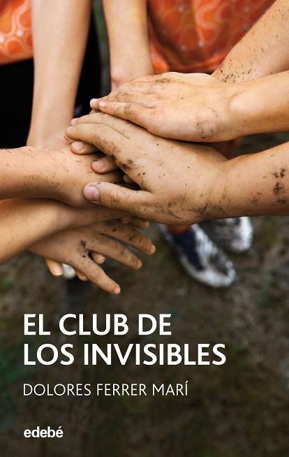 CLUB DE LOS INVISIBLES, EL | 9788468304182 | FERRER MARÍ, DOLORES | Llibreria La Gralla | Llibreria online de Granollers