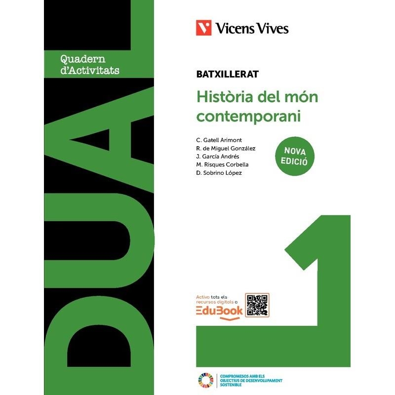 DUAL 1. HISTÒRIA DEL MÓN CONTEMPORANI. LLIBRE CONSULTA I QUADERN. NOVA EDICIÓ | 9788410965133 | GATELL ARIMONT, CRISTINA / R. DE MIGUEL / J. GARCÍA / RISQUES CORBELLA, MANEL / D. SOBRINO | Llibreria La Gralla | Llibreria online de Granollers