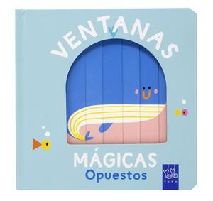 VENTANAS MÁGICAS. OPUESTOS | 9788408259626 | YOYO | Llibreria La Gralla | Llibreria online de Granollers