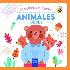 ANIMALES BEBÉS. TEXTURAS | 9788408284758 | VVAA | Llibreria La Gralla | Llibreria online de Granollers