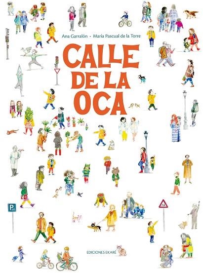 CALLE DE LA OCA | 9788412895025 | GARRALÓN, ANA | Llibreria La Gralla | Llibreria online de Granollers