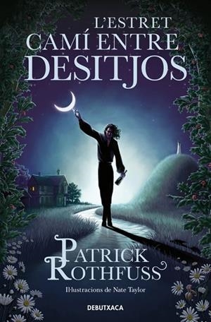 ESTRET CAMÍ ENTRE DESITJOS, L' | 9788419394682 | ROTHFUSS, PATRICK | Llibreria La Gralla | Librería online de Granollers