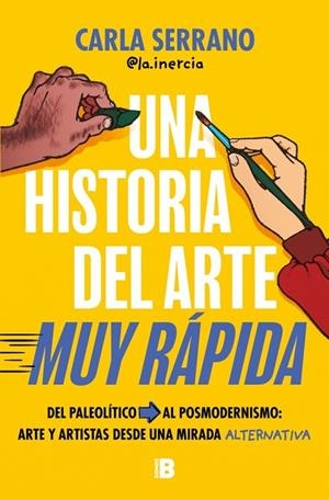 UNA HISTORIA DEL ARTE MUY RÁPIDA | 9788466681735 | SERRANO (@LA.INERCIA), CARLA | Llibreria La Gralla | Librería online de Granollers