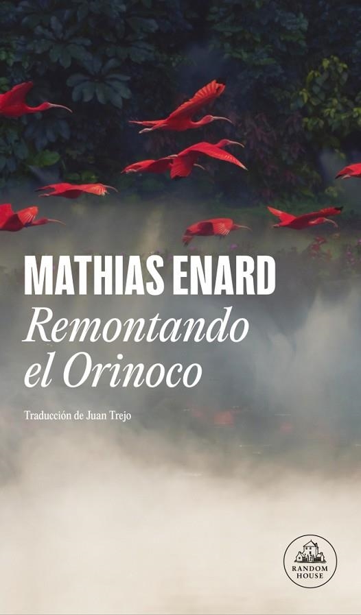 REMONTANDO EL ORINOCO | 9788439740223 | ENARD, MATHIAS | Llibreria La Gralla | Librería online de Granollers