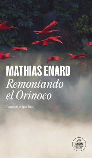REMONTANDO EL ORINOCO | 9788439740223 | ENARD, MATHIAS | Llibreria La Gralla | Librería online de Granollers
