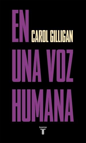 EN UNA VOZ HUMANA | 9788430627844 | GILLIGAN, CAROL | Llibreria La Gralla | Llibreria online de Granollers