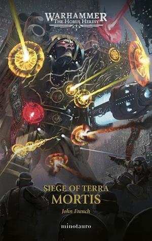 SIEGE OF TERRA Nº 05 MORTIS THE HORUS HERESY: | 9788445018903 | FRENCH, JOHN | Llibreria La Gralla | Llibreria online de Granollers