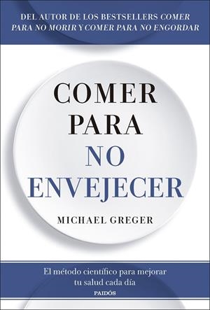 COMER PARA NO ENVEJECER | 9788449344053 | GREGER, MICHAEL | Llibreria La Gralla | Llibreria online de Granollers