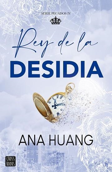 REY DE LA DESIDIA PECADOS 4. | 9788408303992 | HUANG, ANA | Llibreria La Gralla | Librería online de Granollers
