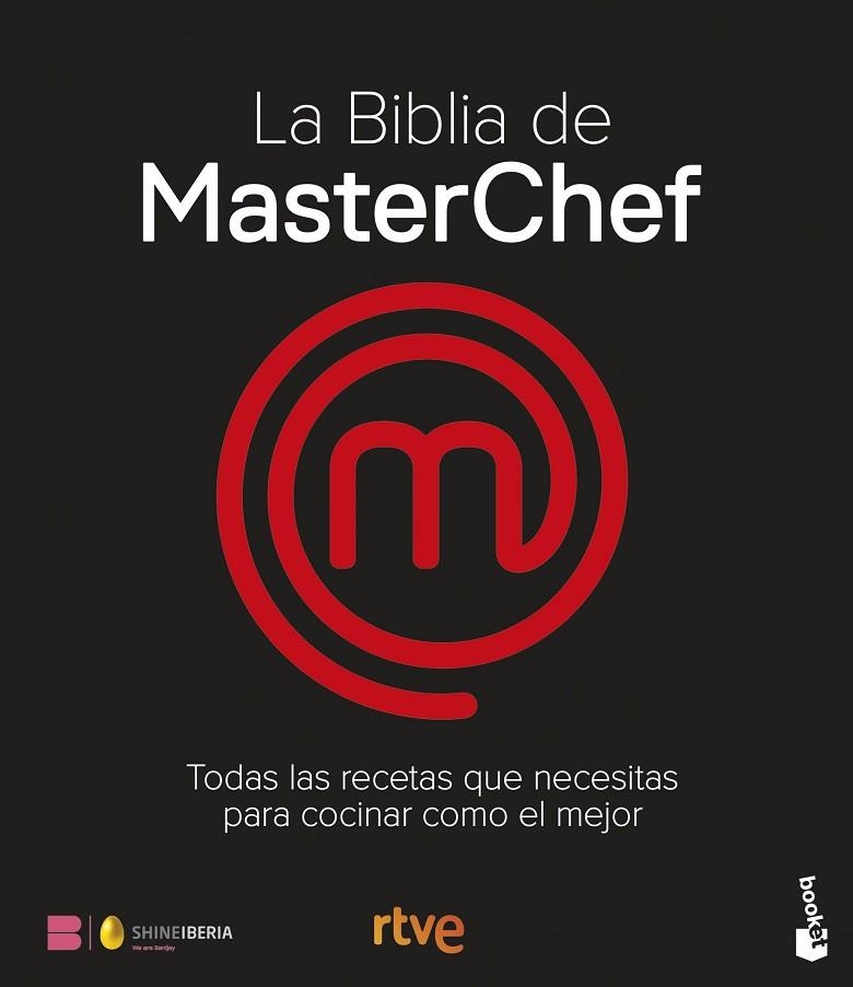 BIBLIA DE MASTERCHEF, LA . LAS RECETAS | 9788467077650 | SHINE / RTVE | Llibreria La Gralla | Librería online de Granollers