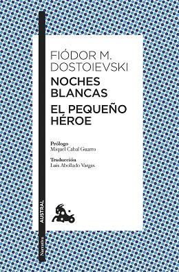 NOCHES BLANCAS · EL PEQUEÑO HÉROE | 9788408305019 | DOSTOIEVSKI, FIÒDOR M. | Llibreria La Gralla | Llibreria online de Granollers
