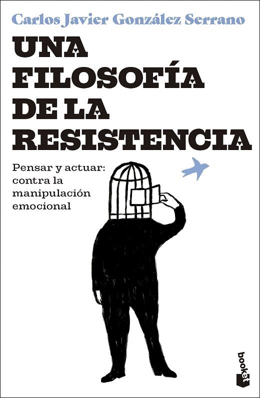 UNA FILOSOFÍA DE LA RESISTENCIA | 9788423368013 | GONZÁLEZ SERRANO, CARLOS JAVIER | Llibreria La Gralla | Llibreria online de Granollers