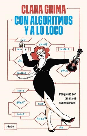 CON ALGORITMOS Y A LO LOCO | 9788434438989 | GRIMA RUIZ, CLARA | Llibreria La Gralla | Llibreria online de Granollers