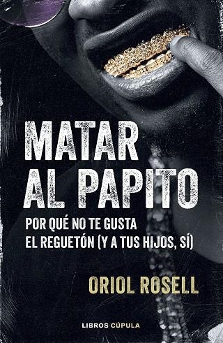 MATAR AL PAPITO | 9788448043322 | ROSELL, ORIOL | Llibreria La Gralla | Librería online de Granollers