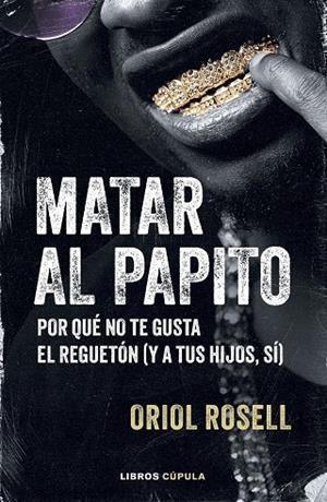 MATAR AL PAPITO | 9788448043322 | ROSELL, ORIOL | Llibreria La Gralla | Llibreria online de Granollers