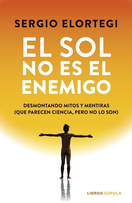 SOL NO ES EL ENEMIGO, EL | 9788448043391 | ELORTEGI, SERGIO | Llibreria La Gralla | Llibreria online de Granollers