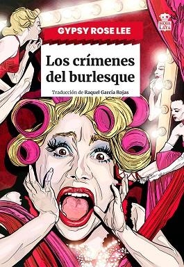 CRÍMENES DEL BURLESQUE, LOS | 9791387554057 | LEE, GYPSY ROSE | Llibreria La Gralla | Librería online de Granollers