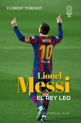 MESSI. EL REY LEO | 9788410043589 | TORCHUT, FLORENT | Llibreria La Gralla | Llibreria online de Granollers