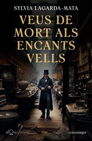 VEUS DE MORT ALS ENCANTS VELLS (BUTXACA) | 9788410161740 | LAGARDA-MATA, SYLVIA | Llibreria La Gralla | Librería online de Granollers