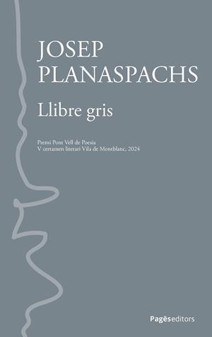 LLIBRE GRIS | 9788413036465 | PLANASPACHS, JOSEP | Llibreria La Gralla | Llibreria online de Granollers