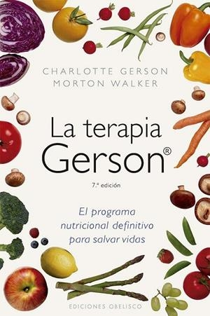 TERAPIA GERSON, LA  (N.E.) | 9788411722810 | GERSON, CHARLOTTE ;  WALKER, MORTON | Llibreria La Gralla | Llibreria online de Granollers