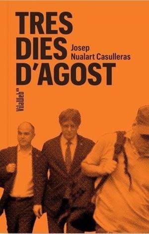 TRES DIES D'AGOST | 9788409721320 | NUALART CASULLERAS, JOSEP | Llibreria La Gralla | Llibreria online de Granollers