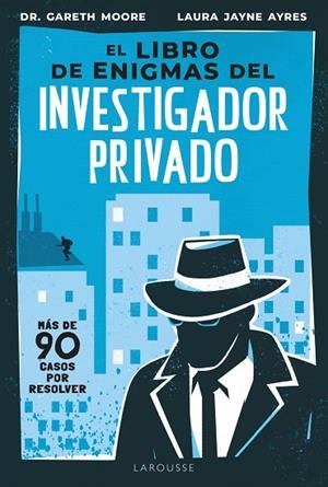LIBRO DE ENIGMAS DEL INVESTIGADOR PRIVADO, EL | 9791387520434 | MOORE, GARETH / JAYNE AYRES, LAURA | Llibreria La Gralla | Llibreria online de Granollers