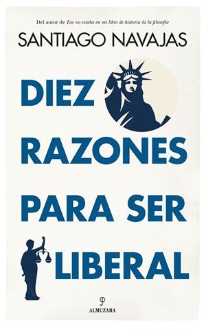 DIEZ RAZONES PARA SER LIBERAL | 9788411311915 | NAVAJAS, SANTIAGO | Llibreria La Gralla | Llibreria online de Granollers