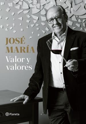 JOSÉ MARÍA. VALOR Y VALORES | 9788408306832 | ÁLVARO, CARLOS | Llibreria La Gralla | Librería online de Granollers