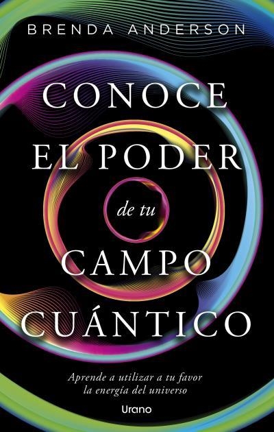 CONOCE EL PODER DE TU CAMPO CUÁNTICO | 9788418714993 | ANDERSON, BRENDA | Llibreria La Gralla | Librería online de Granollers