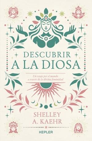 DESCUBRIR A LA DIOSA | 9788419656087 | KAEHR, SHELLEY A. | Llibreria La Gralla | Librería online de Granollers
