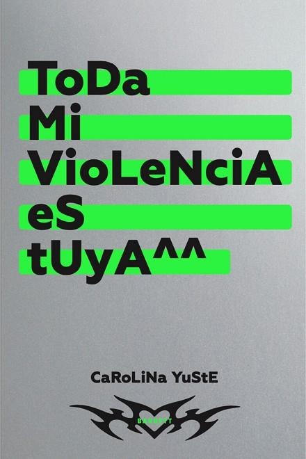 TODA MI VIOLENCIA ES TUYA | 9788418690600 | YUSTE, CAROLINA | Llibreria La Gralla | Librería online de Granollers