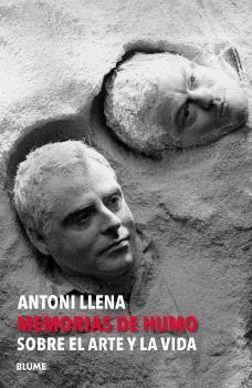 ANTONI LLENA. MEMORIAS DE HUMO | 9791387881061 | LLENA I FONT, ANTONI | Llibreria La Gralla | Librería online de Granollers