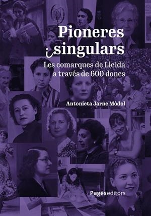 PIONERES I SINGULARS | 9788413036496 | JARNE MÒDOL, ANTONIETA | Llibreria La Gralla | Llibreria online de Granollers